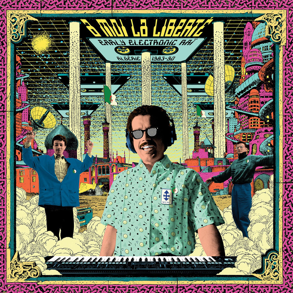 VARIOUS - A Moi La Liberte - Early Electronic Rai - Algerie 1983-1990 - 2LP (w/ 6 page Booklet) - Vinyl