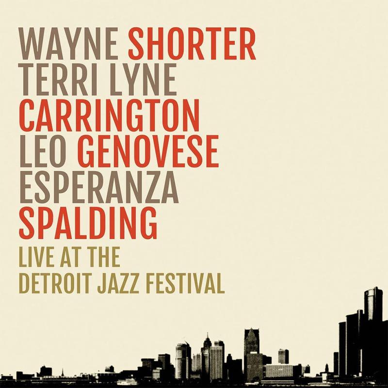WAYNE SHORTER, TERRI LYNE CARRINGTON, LEO GENOVESE & ESPERANZA SPALDING - Live at the Detroit Jazz Festival - 2LP - Vinyl