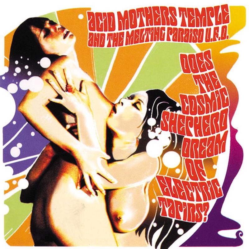 ACID MOTHERS TEMPLE & THE MELTING PARAISO U.F.O. - Does The Cosmic Shepherd Dream Of Electric Tapirs? (2024 Reissue) - 2LP - 180g Solid Green Vinyl