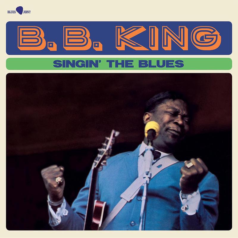 B.B. KING - Singin' The Blues (2024 Reissue with 3 Bonus Tracks) - LP - 180g Vinyl