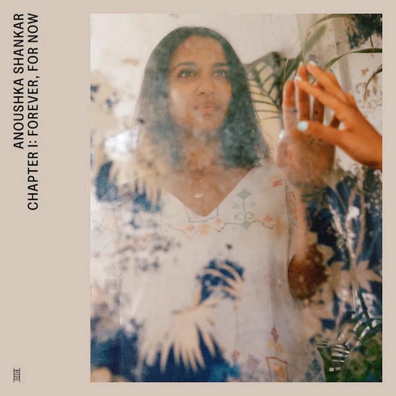 ANOUSHKA SHANKAR - Chapter I: Forever, For Now - LP - Vinyl