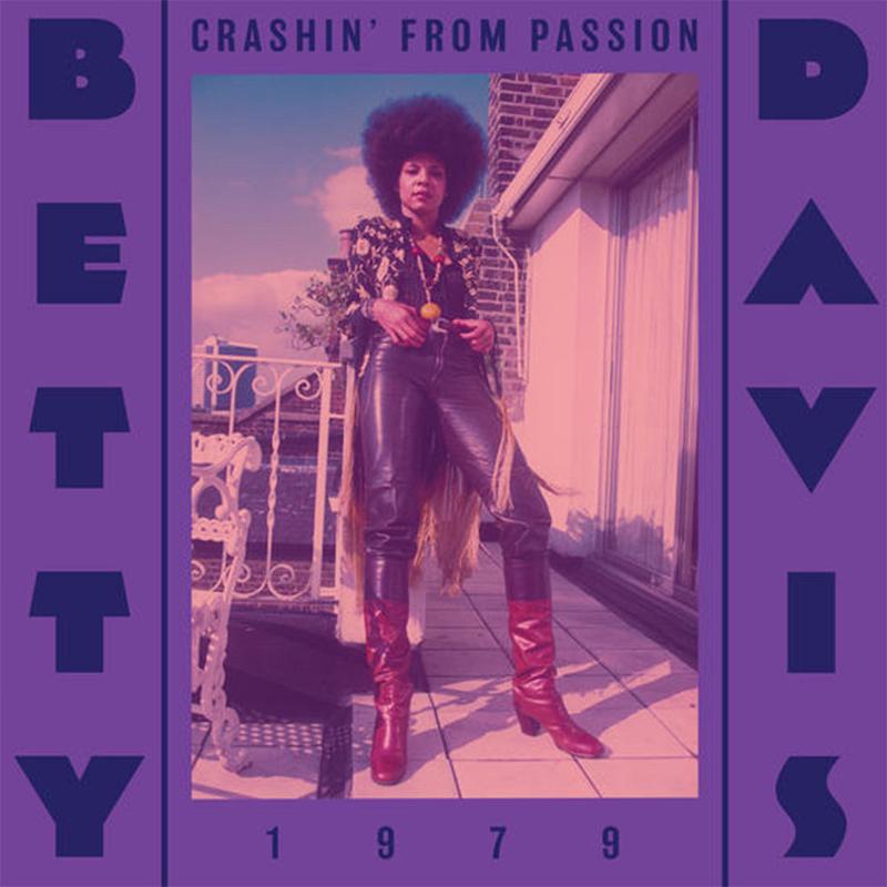 BETTY DAVIS - Crashin From Passion (LITA Reissue with Booklet) - LP - Gatefold Black Vinyl