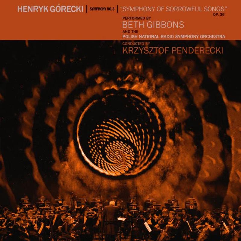 BETH GIBBONS & THE POLISH NATIONAL SYMPHONY ORCHESTRA - Henryk Grecki Symphony No. 3 Symphony Of Sorrowful Songs - LP - Vinyl