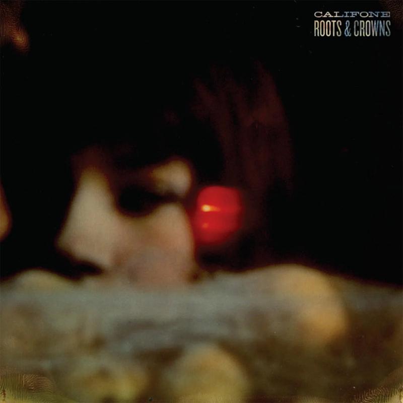 CALIFONE - Roots & Crowns (2022 Repress) - LP - Vinyl
