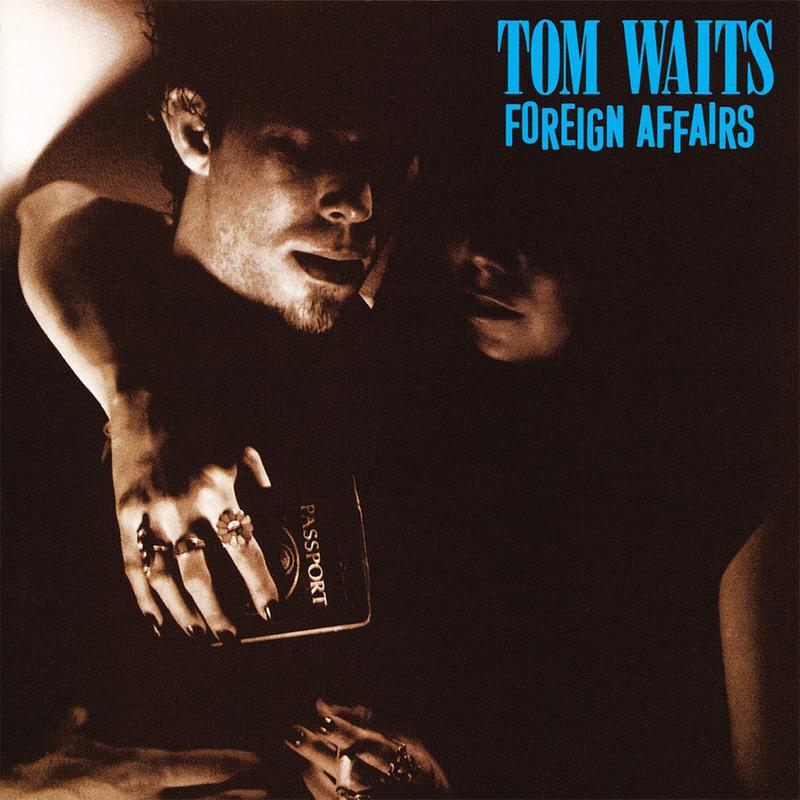 TOM WAITS - Foreign Affairs (Remastered) - LP - 180g Vinyl