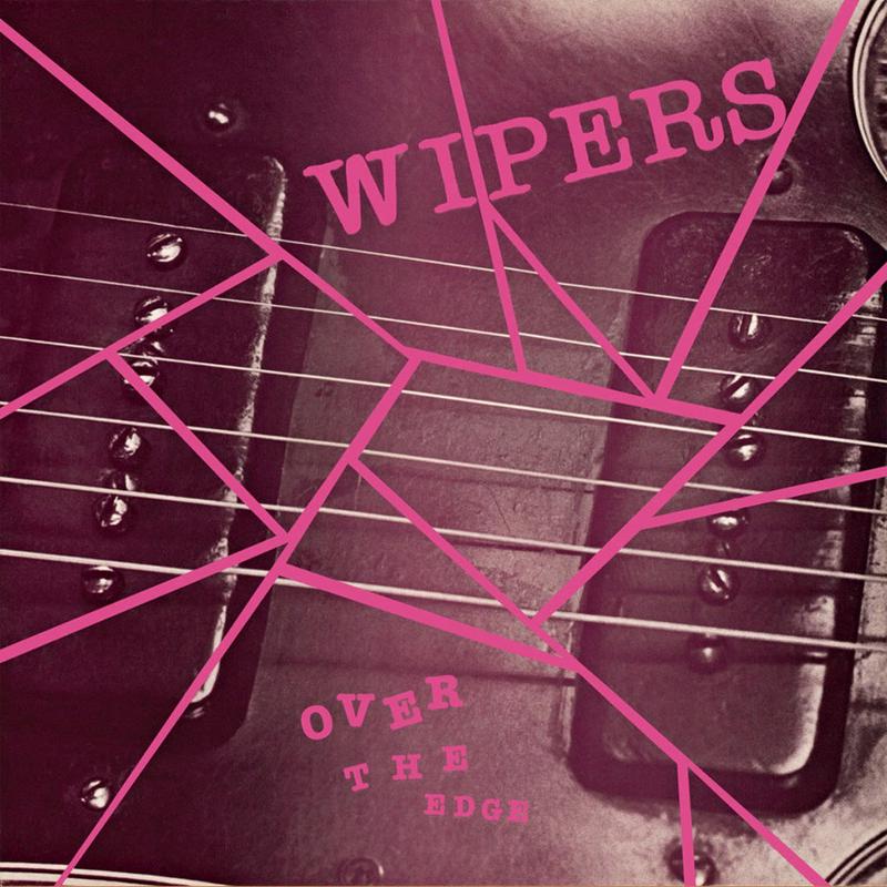 WIPERS - Over The Edge (2022 Repress) - LP - Vinyl