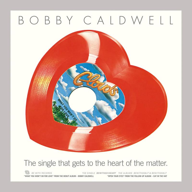 BOBBY CALDWELL - What You Wont Do For Love (Collector's Reissue) - 10'' - Red Heart-Shaped Vinyl