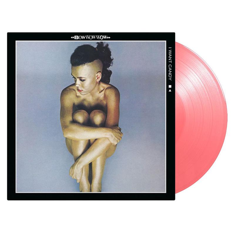 BOW WOW WOW - I Want Candy (2023 Reissue) - LP - 180g Pink Vinyl