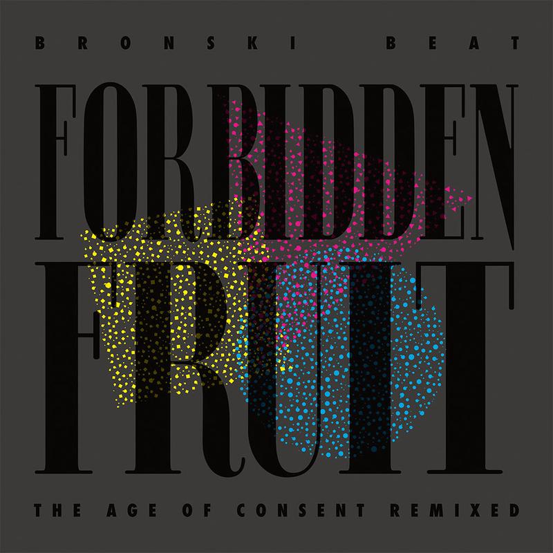 BRONSKI BEAT - Forbidden Fruit: The Age of Consent Remixed - LP - Vinyl