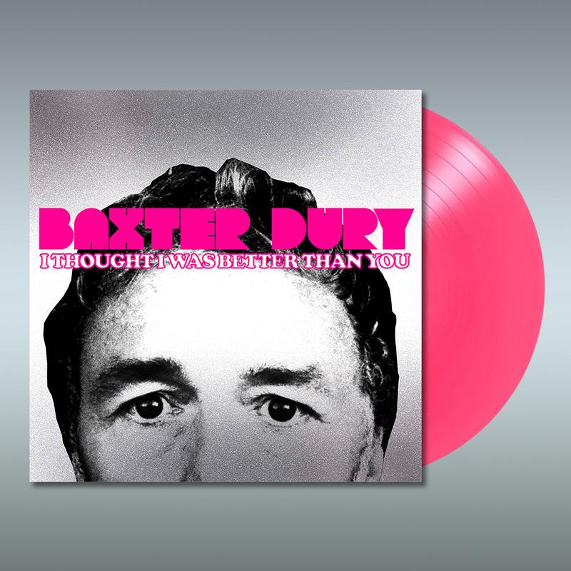 BAXTER DURY - I Thought I Was Better Than You - LP - Pink Vinyl