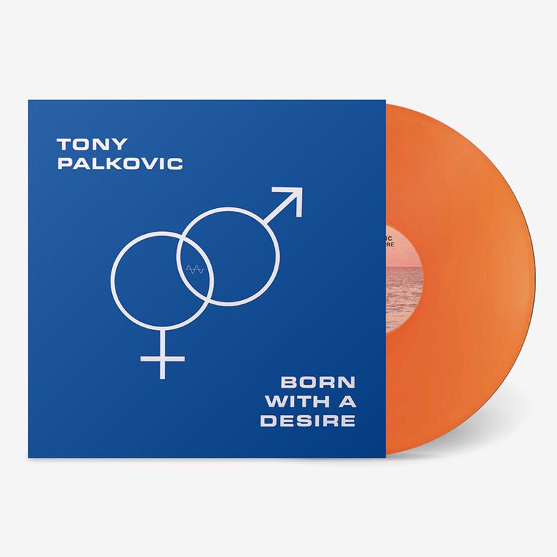 TONY PALKOVIC - Born With A Desire (2024 Reissue) - LP - Translucent Orange Vinyl