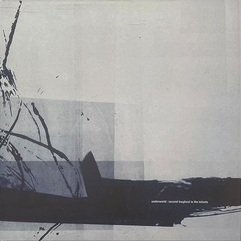 UNDERWORLD - Second Toughest In The Infants (Half Speed Master) - 2LP - 180g Vinyl