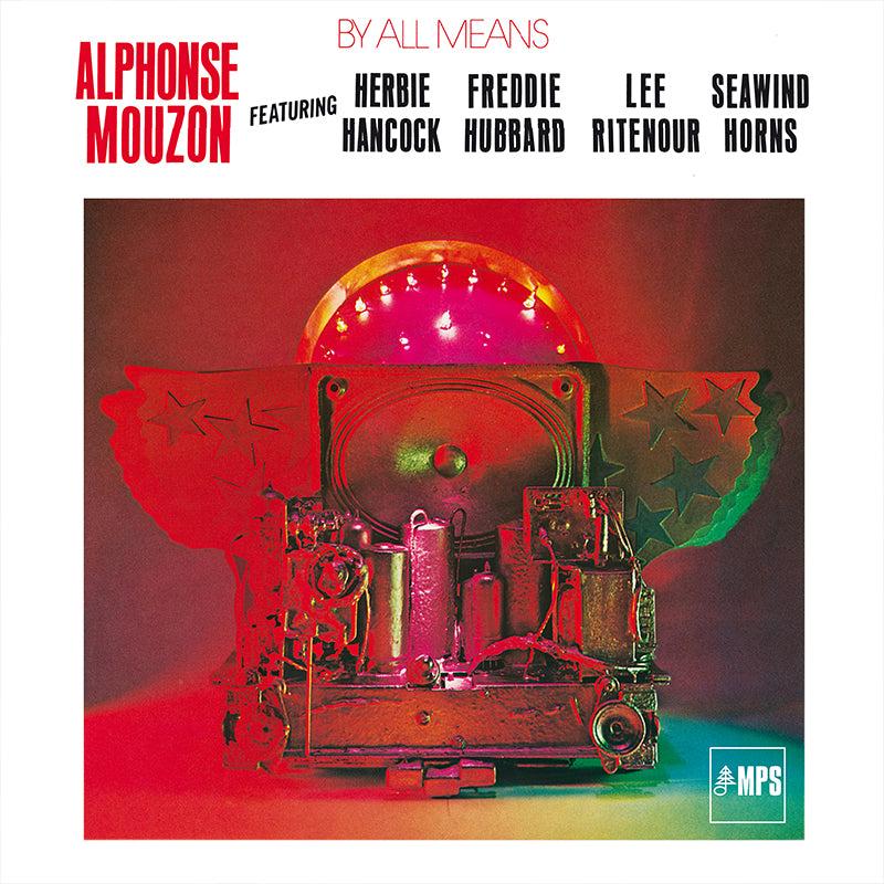 ALPHONSE MOUZON - By All Means (Ft. Herbie Hancock, Freddie Hubbard, Lee Ritenour & Seawind Horns) - LP - 180g Vinyl