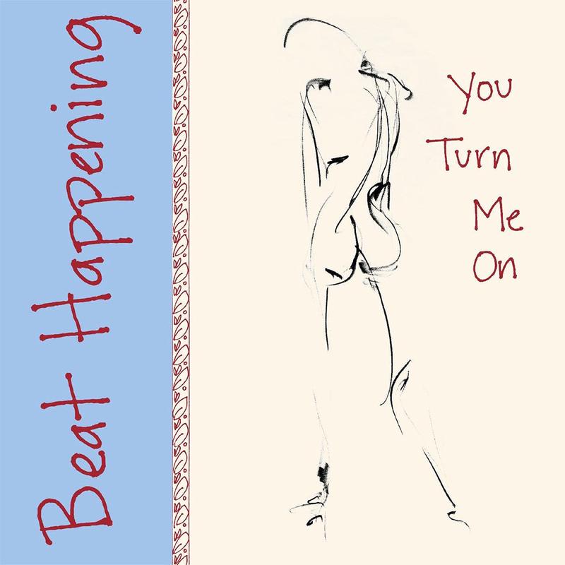 BEAT HAPPENING - You Turn Me On (2022 Reissue) - LP - Vinyl