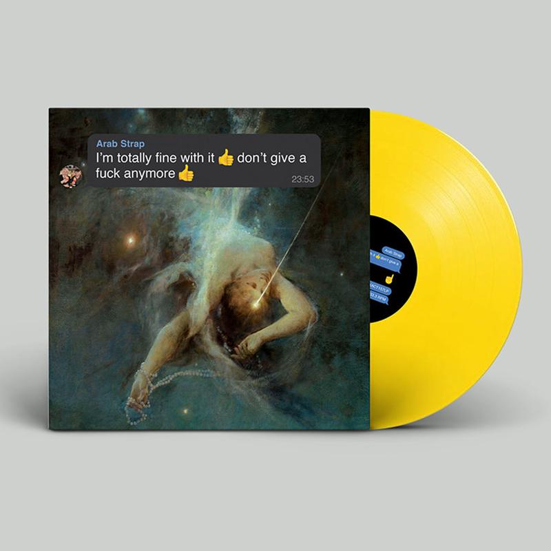 ARAB STRAP - I'm totally fine with it don't give a fuck anymore (with SIGNED Print) - LP - Emoji Yellow Vinyl